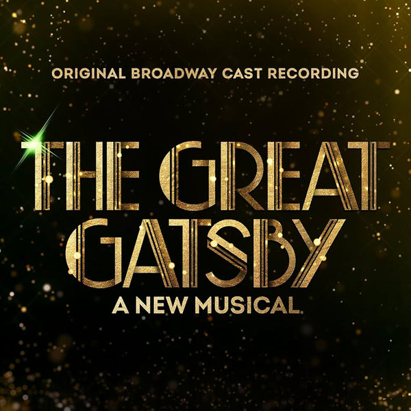 Great Gatsby a New Musical (Original Broadway Cast Recording)